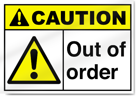 out of order!